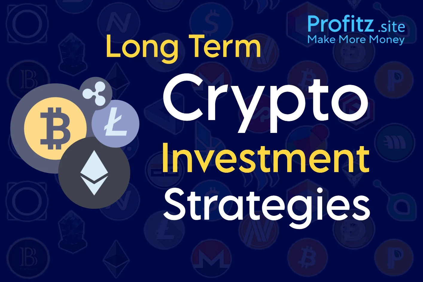 Long Term Crypto Investment Strategies